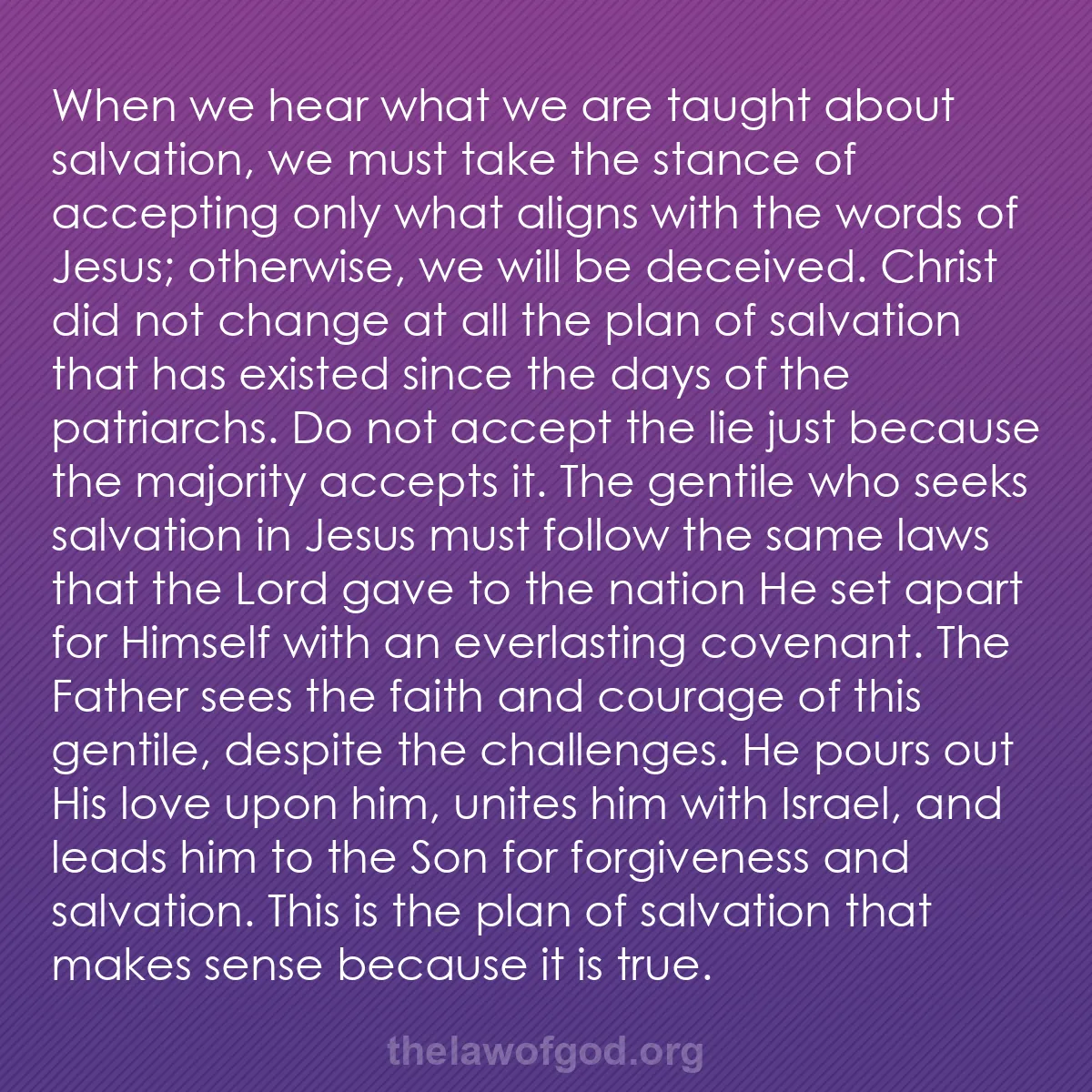b059 - Post about the Law of God: When we hear what we are taught about salvation, we must take...