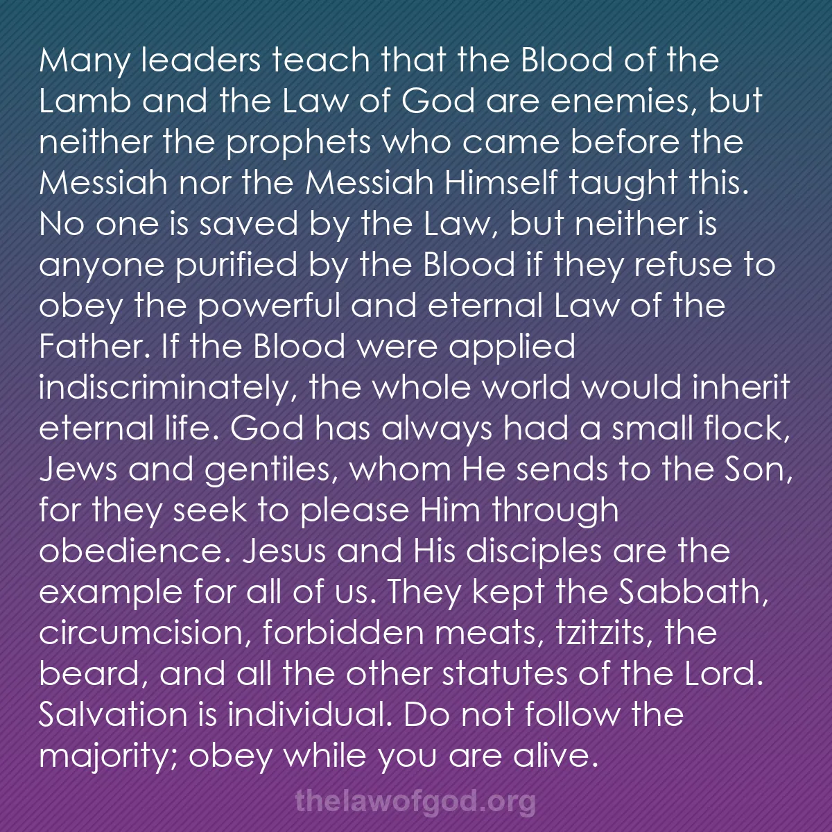 b059 - Post about the Law of God: Many leaders teach that the Blood of the Lamb and the Law of...