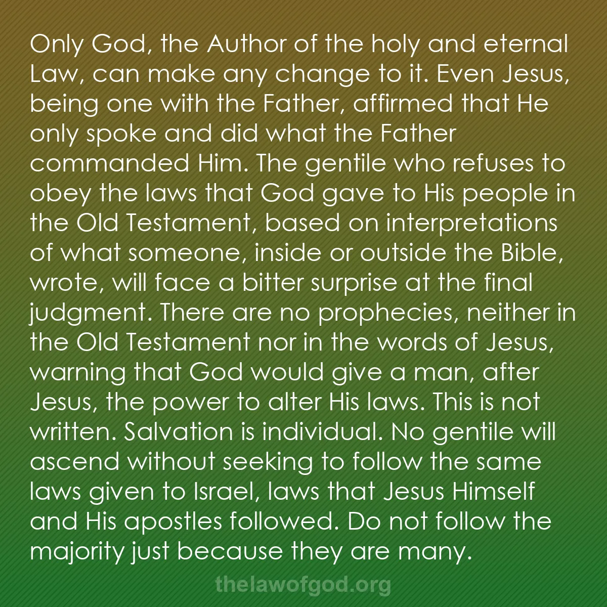 b059 - Post about the Law of God: Only God, the Author of the holy and eternal Law, can make any...